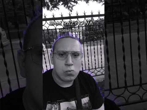 HubercikZBK - SAM RAZY DWA (Prod. GOR 888)