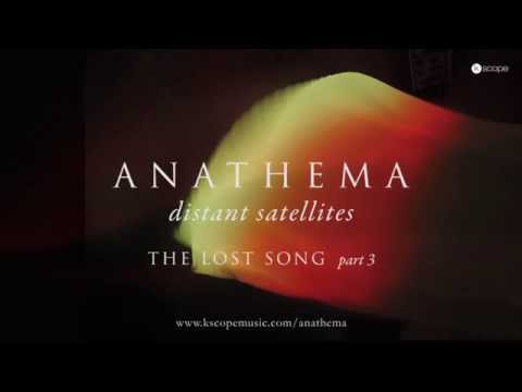 Anathema - The Lost Song part 3 (FULL TRACK) (from Distant Satellites)