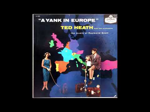 Ted Heath Orchestra – A Yank In Europe
