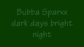 bubba sparxxx dark days bright night