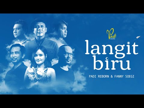 Padi Reborn - Langit Biru ft. Fanny Soegi