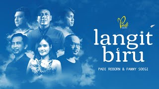 Download lagu Padi Reborn - Langit Biru ft. Fanny Soegi mp3 Download lagu Padi Reborn - Langit Biru ft. Fanny Soegi mp3
