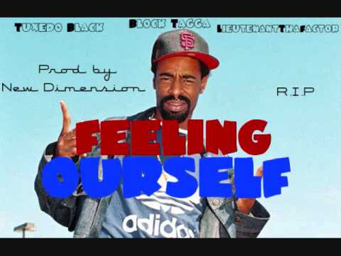 Tuxedo Black - Feeling Ourself feat Block Tagga x Lieutenant Tha Factor (Prod by New Dimension)