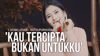 Download lagu KAU TERCIPTA BUKAN UNTUKKU - DONA LEONE | Woww VIRAL Suara Menggelegar Lady Rocker | SLOW ROCK mp3
