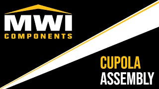 Cupola Assembly