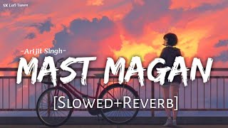 Download lagu Mast Magan | Slowed and Reverbed | Arijit Singh | @SkLofiTunes mp3