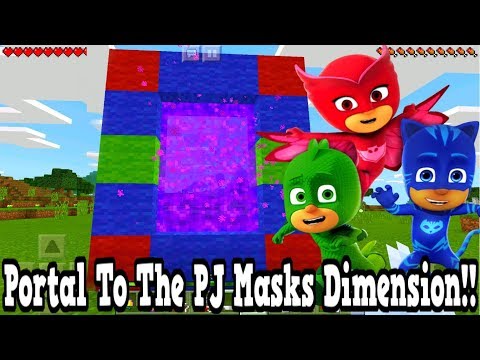 Minecraft Pe - Portal To The Pj Masks Dimension - Mcpe Portal To The Pj Masks!!!