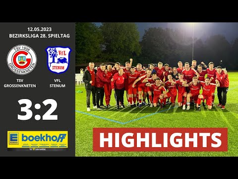 HIGHLIGHTS BEZIRKSLIGA | TSV GROSSENKNETEN - VFL STENUM (28. Spieltag, 12.05.2023)