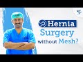 Hernia Surgery Without Mesh | No Mesh Hernia Repair | Dr G Parthasarathy