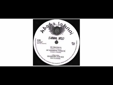 Danny Red -  Be Grateful - 10" - Ababajahnoi