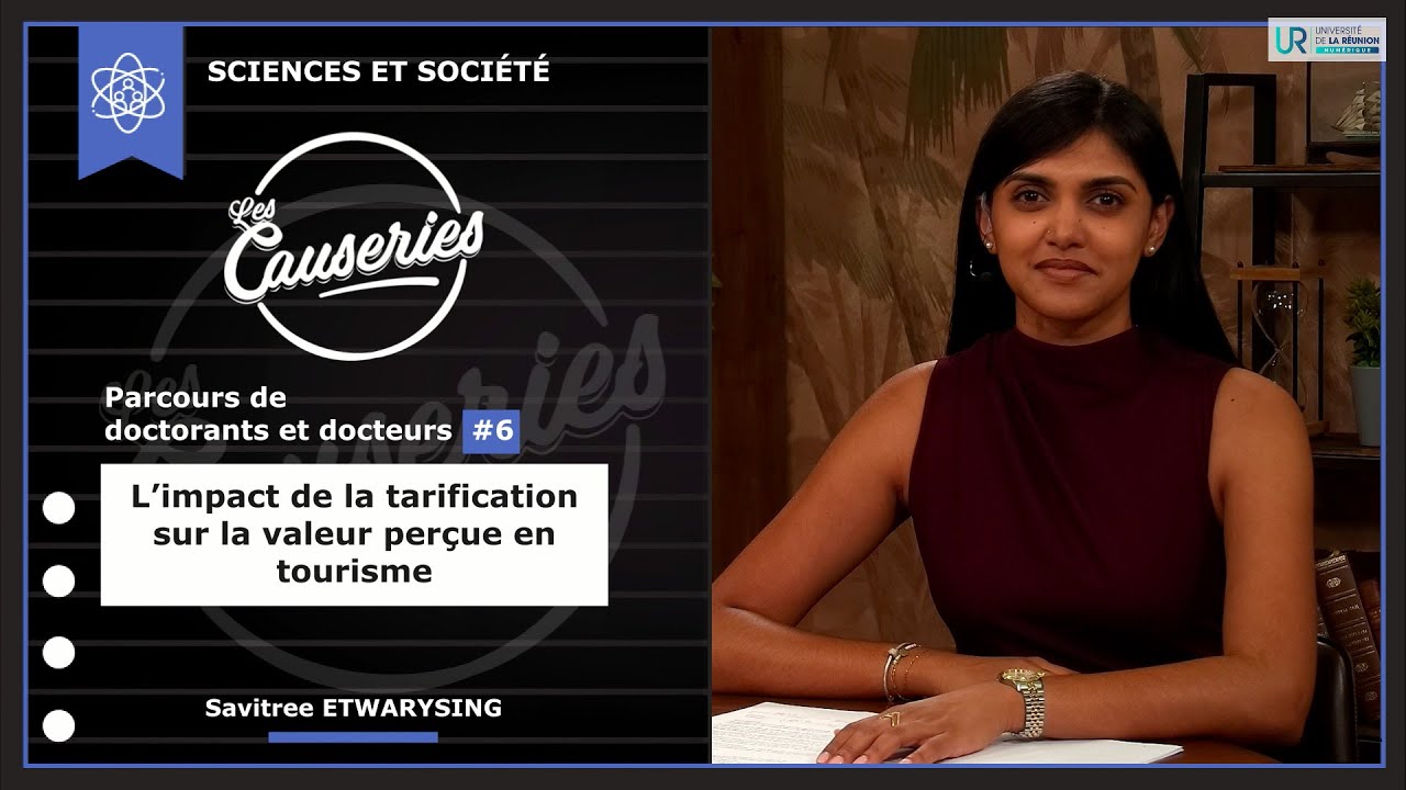 Causeries Sciences et Société - Parcours de doctorants et docteurs #6 - La perception de la valeur par le consommateur selon les différentes modalités de la tarification en tourisme 
