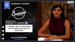 Causeries Sciences et Société - Parcours de doctorants et docteurs #6 - La perception de la valeur par le consommateur selon les différentes modalités de la tarification en tourisme 