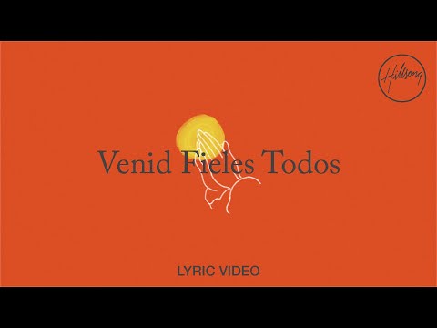 Venid Fieles Todos - Lyric Video | Hillsong en Español