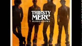 Thirsty Merc - Shes all i got (Albúm - Slideshows)