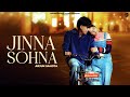 JINNA SOHNA OFFICIAL VIDEO ARJUN SAHOTA NEW PUNJABI SONG 2025 EMPIRE RECORDS