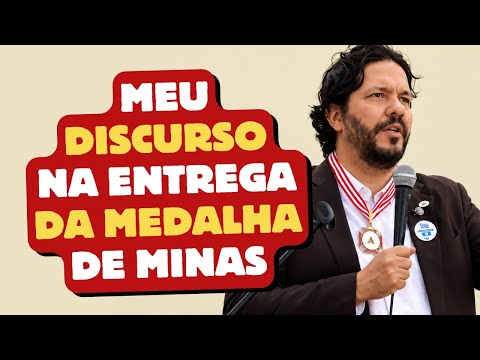 Agora sou oficialmente meio mineiro - Meu discurso na entrega da Medalha de Minas