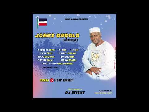Best of James Ongolo Gospel  Mix Tape