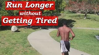 How to Run Longer Distances without Getting Tired