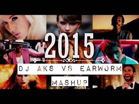 DJ AKS vs Earworm | 2015 Mashup