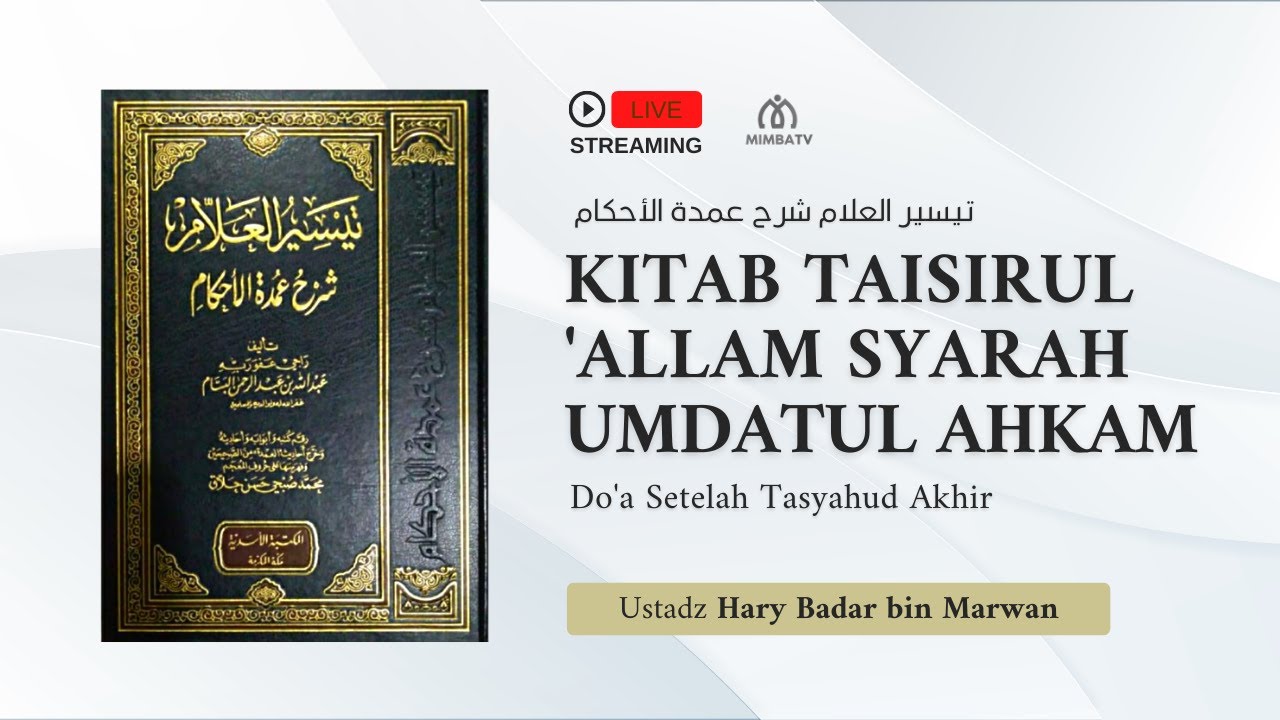 [LIVE] Simak Sekarang!   Pembahasan: *DO’A SETELAH TASYAHUD AKHIR*_Kitab Taisir…