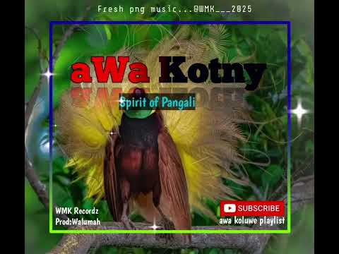 Awa kotny_______(spirit of pangali)@WMK___2025.png music