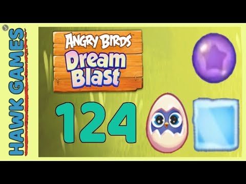 Angry Birds Dream Blast Level 124 - Walkthrough, No Boosters