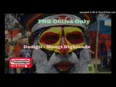 Dadigii - Mangi Highlands