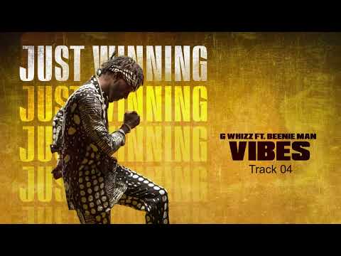G Whizz Ft Beenie Man - Vibes - Official Video Audio