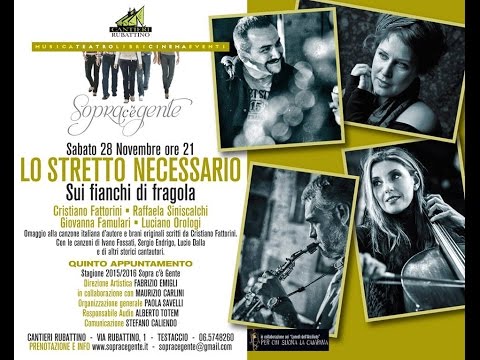 Anna e Marco (L. Dalla)  Lo Stretto Necessario - Roma 2015
