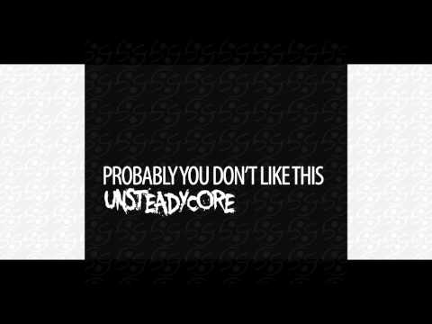 UNSTEADYCORE - THE FINAL COLLAPSE