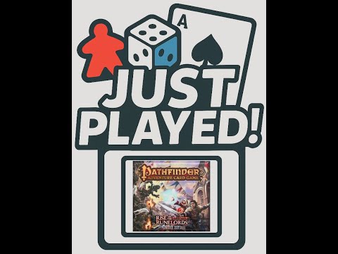 Just Played! - Pathfinder Adventure Card Game: Rise of the Runelords (Quick Review)