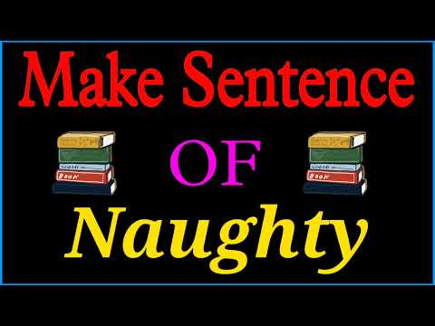Naughty sentence in english | Naughty ka sentence | Make Sentence of Naughty |