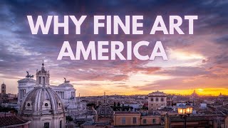 Why Fine Art America - It