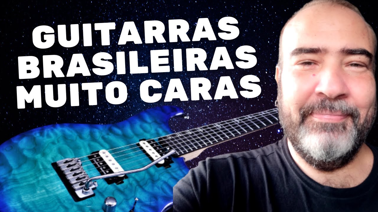 Por Que Guitarras Brasileiras Estão Tão Caras?