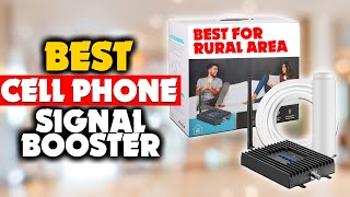 Top 5 Cell Phone Signal Boosters to Enhance Connectivity in Rural Areas!