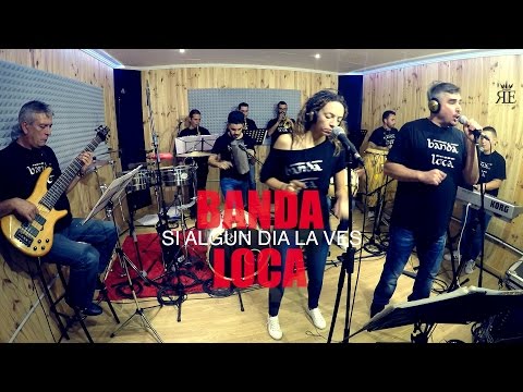 ORQUESTA BANDA LOCA - SI ALGUN DIA LA VES