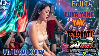 Download lagu OT WIKA LIVE MUSIC DJ LUKA YANG TAK TEROBATI FDJ DEVI KITTY mp3