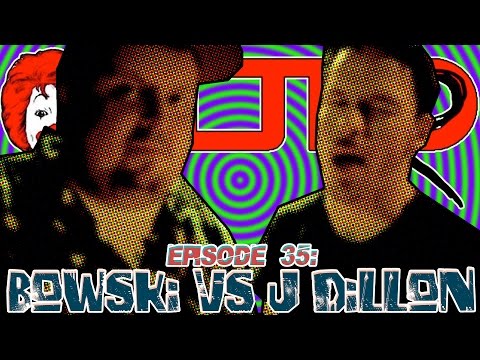 Bowski vs J Dillon