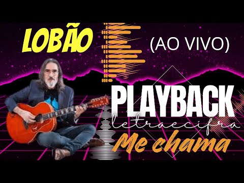 KARAOKE -lobão -Me chama(PLAYBACK + CIFRA)