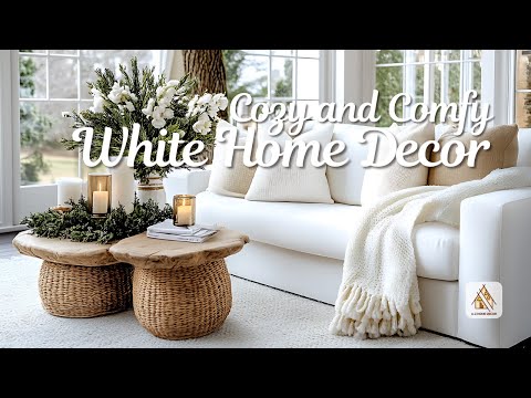 Relax in Style: Cozy and Comfy White Home Decor Ideas for a Serene Space