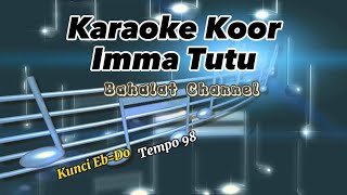 Download lagu Karaoke Lagu Koor Imma Tutu || Kunci Eb=Do || Versi Bahalat Channel mp3 Download lagu Karaoke Lagu Koor Imma Tutu || Kunci Eb=Do || Versi Bahalat Channel mp3