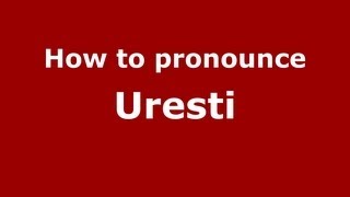 How to pronounce Uresti