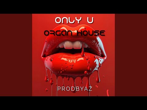 ONLY U (Organ House)