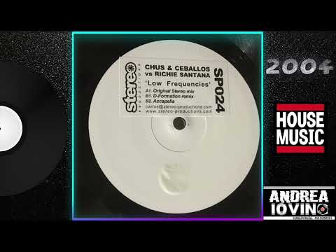 Chus & Ceballos vs. Richie Santana – Low Frequencies (Original Stereo Mix)
