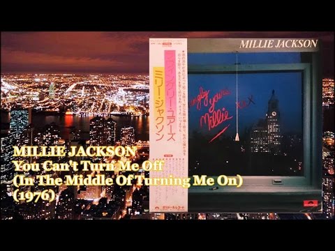 MILLIE JACKSON - You Can't Turn Me Off (In The Middle Of Turning Me On) (1976) Soul *High Inergy