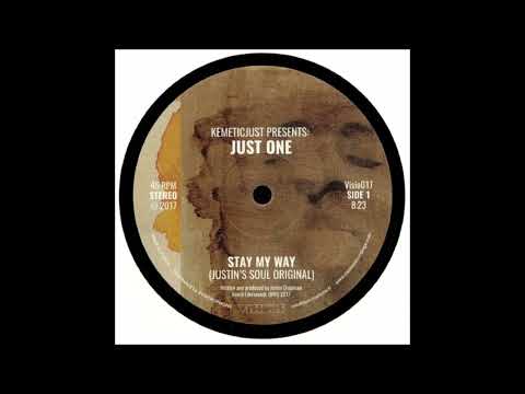 Kemeticjust Presents: Just One - Stay My Way (Justin's Soul Original)