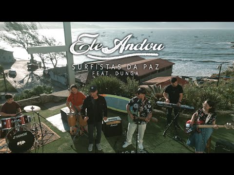 Ele Andou - Surfistas da Paz