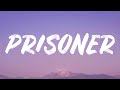 Miley Cyrus Prisoner Lyrics Feat Dua Lipa