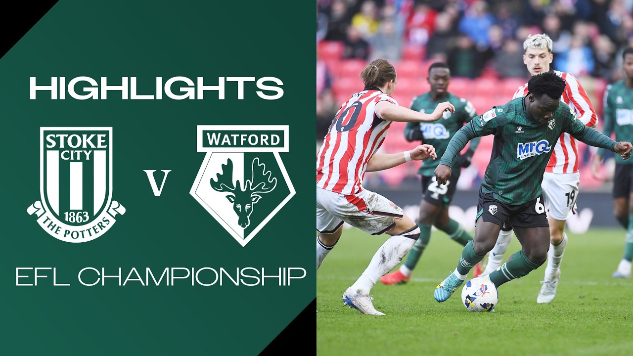 Stoke City vs Watford Highlights