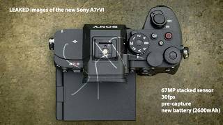 First leaked Sony A7rVI images and new additional specs!!!